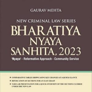 Bharatiya Nyaya Sanhita, 2023 (New Criminal Law Series) by Gaurav Mehta – 1st Edition 2025