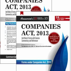 Commercial’s COMPANIES ACT 2013 And Rules & Forms with Concise Commentary and Referencer – 18th Edition 2025 In 2 vols