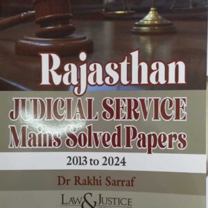 Rajasthan JUDICIAL SERVICE Mains Solved Papers 2013 το 2024 by Dr.Kakhi Sarraf